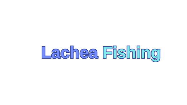 LacheaFishing